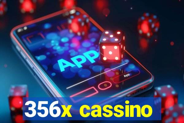 356x cassino